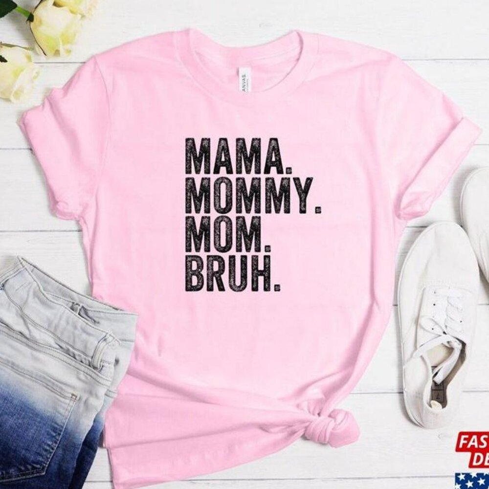 Mama Mommy Mom Bruh Sweatshirt And Shirt Funny Shirt